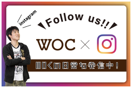 Follow us！ WOC Instagram